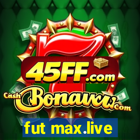 fut max.live